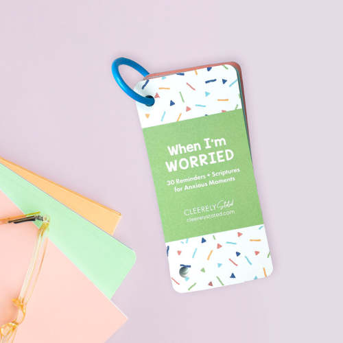 When I'm Worried: 30 Reminders + Scriptures for Anxious Moments