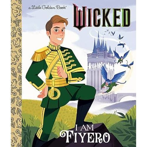 I Am Fiyero (Universal Pictures Wicked) (Little Golden Book)