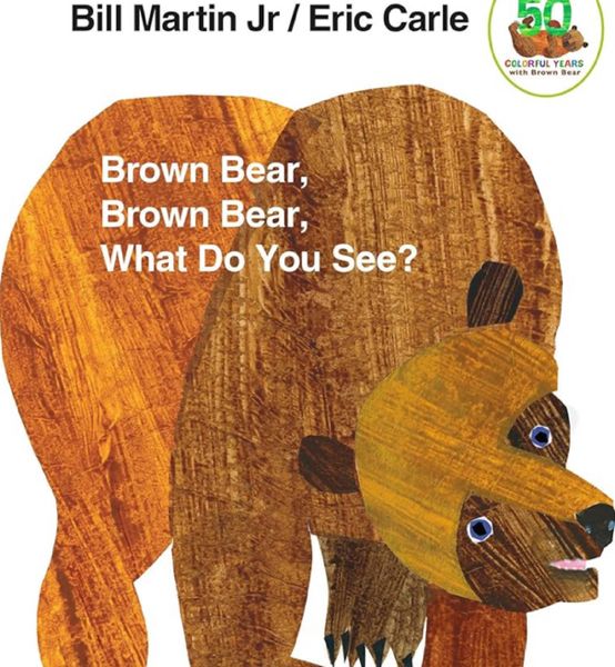 Brown Bear, Brown Bear, What Do You See?: 50th Anniversary Edition