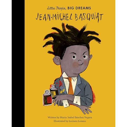 Jean-Michel Basquiat (Volume 41) (Little People, BIG DREAMS, 42) Hardcover – Picture Book, June 16, 2020