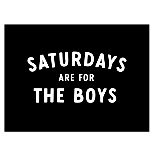 Saturdays Are For The Boys Banner – Cherrypick