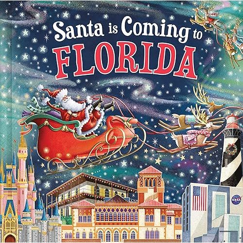 Santa Is Coming to Florida: A Christmas Adventure Tale and Fun Stocking Stuffer for Boys and Girls 3-7 Hardcover – Picture Book, September 3, 2024