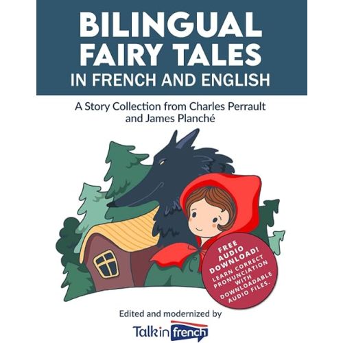 Bilingual Fairy Tales in French and English: A Story Collection from Charles Perrault and James Planché Paperback – August 19, 2022