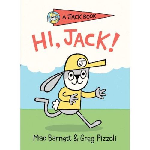 Hi, Jack! - (jack Book) By Mac Barnett (hardcover)