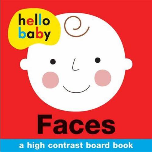 Faces: Hello Baby High Contrast Book by Roger Priddy
