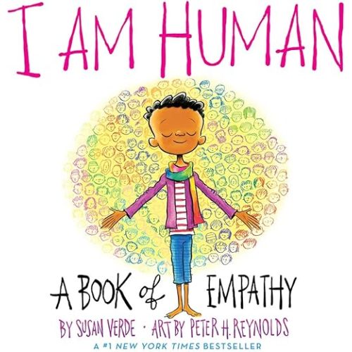 I Am Human: A Book of Empathy (I Am Books) Board book – Illustrated, September 15, 2020