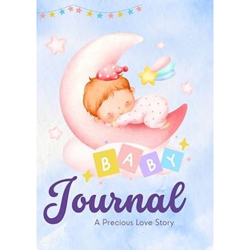 Baby Journal: A Precious Love Story