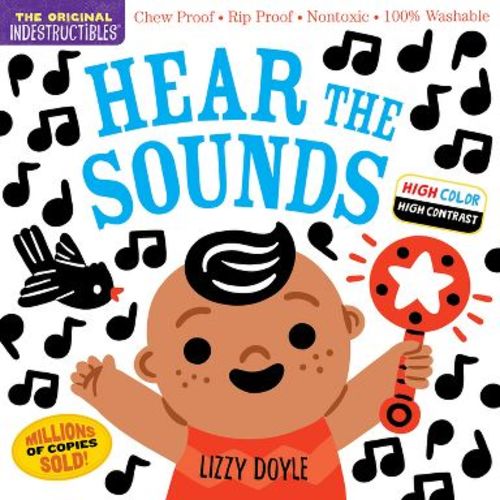 Indestructibles: Hear the Sounds (High Color High Contrast) - by Amy Pixton (Paperback)