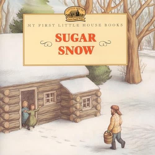 Sugar Snow (Little House Picture Book) Paperback – September 22, 1999