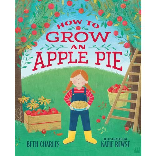 How to Grow an Apple Pie