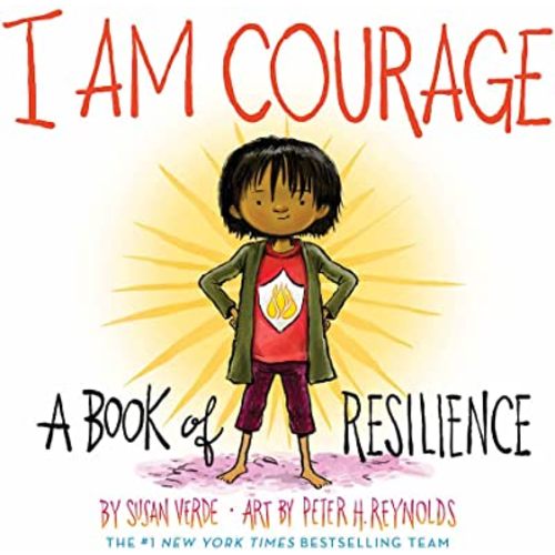 I Am Courage: A Book of Resilience (I Am Books)