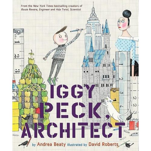 Iggy Peck, Architect: A Picture Book (The Questioneers) Hardcover – October 1, 2007