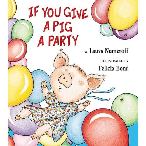 If You Give a Pig a Party Hardcover
