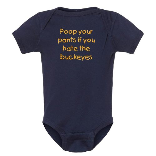 Campus Originals Michigan Fan Poop Your Pants if You Hate the Buckeyes Baby Bodysuit