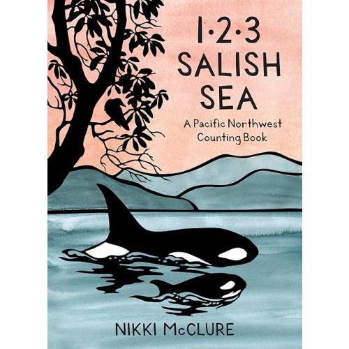 1, 2, 3 Salish Sea: A Pacific Northwest Counting Book Hardcover – Picture Book, February 9, 2021