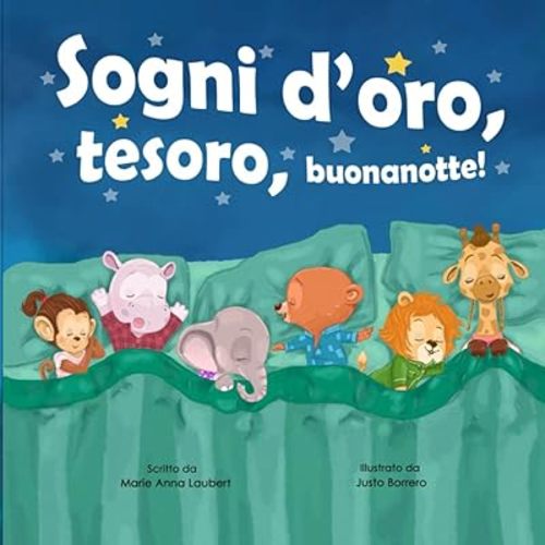 Sogni d’oro, tesoro, buonanotte!: Edizione Italiana (Italian Edition) Paperback – January 2, 2024