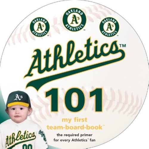 Oakland Athletics 101 (My First Team-board-book)