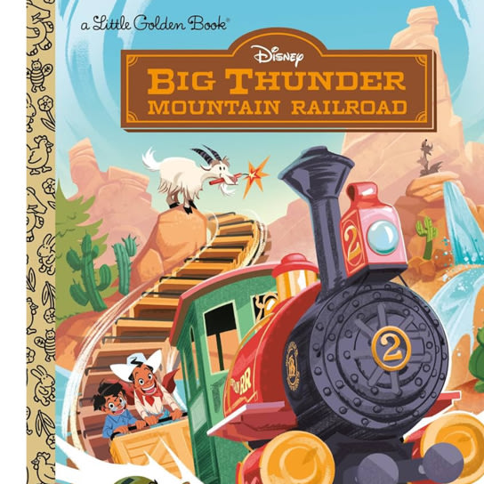 Big Thunder Mountain Railroad (Disney) (Little Golden Book)