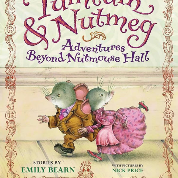 Tumtum & Nutmeg: Adventures Beyond Nutmouse Hall
