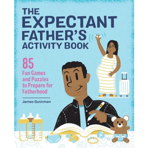 The Expectant Father's Activity Book : 85 Fun Games and Puzzles to Prepare for Fatherhood (Paperback)