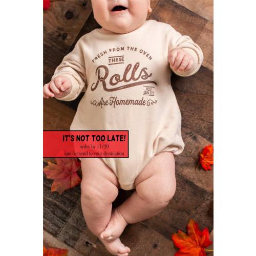 Rolls are Homemade Romper. Funny Thanksgiving Outfit for Baby. Newborn 1st thanksgiving. Fresh from the oven. Sweatshirt Bodysuit. Girl Boy