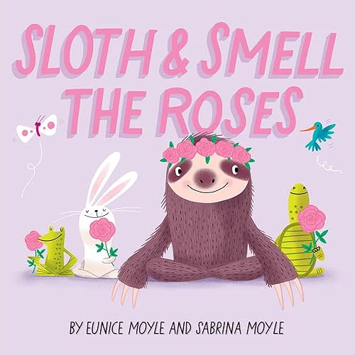 Sloth and Smell the Roses (A Hello!Lucky Book): A Board Book Board book – Illustrated, January 12, 2021