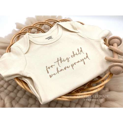 Embroidered for this child we have prayed Bodysuit, Pregnancy Announcement, Baby Reveal, IVF Baby Bodysuit, Miracle Baby, Answered Prayer
