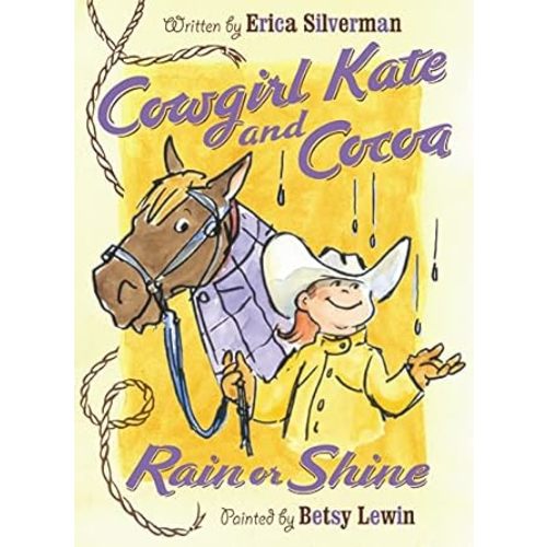 Cowgirl Kate and Cocoa: Rain or Shine