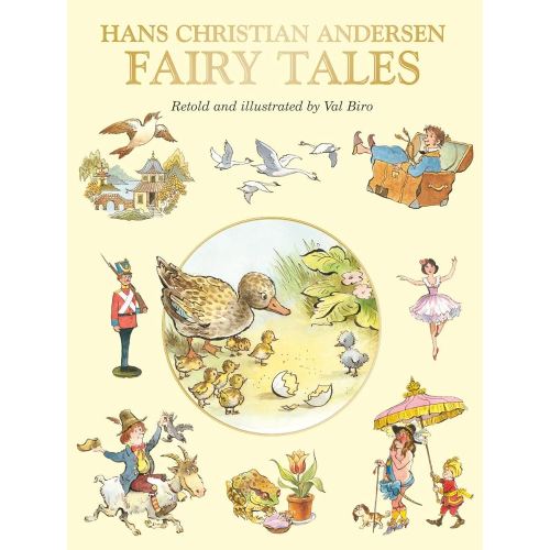 Hans Christian Andersen's Fairy Tales, Retold and Illustrated by Val Biro (Fairy Tale Treasuries)