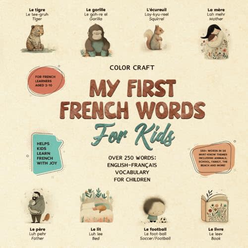 French Words Book For Kids, With 250+ illustrations: English-Français for Young Learners Aged 2-10, French Vocabulary for Children (Kids' Language Learning Books)