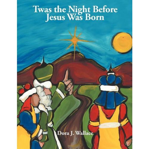 Twas the Night Before Jesus Was Born
