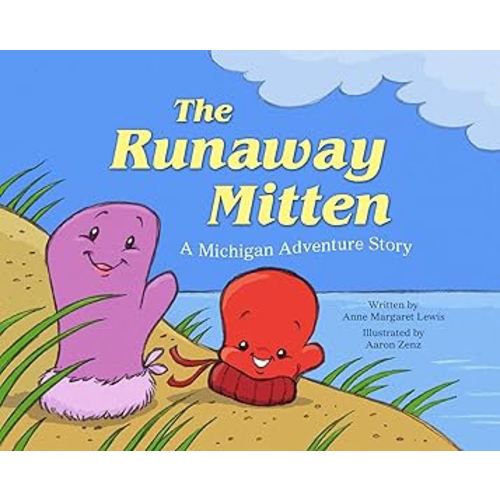 The Runaway Mitten: A Michigan Adventure Story