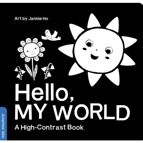 Hello, My World: A High-Contrast Board Book for Babies, Perfect for a Shower Gift (High-Contrast Books)