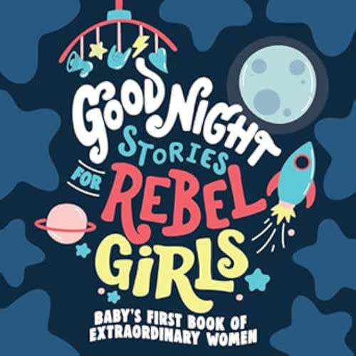 Good Night Stories for Rebel Girls: Board Book
