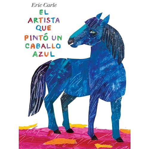 El artista que pintó un caballo azul (Spanish Edition)