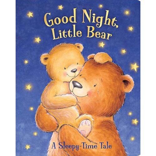 Good Night, Little Bear: A Sleepy-Time Tale Board book – July 9, 2024