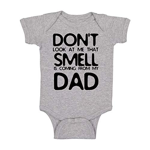 Don't Look at Me That Smell Is Coming From Dad - Funny Baby Essentials Bodysuit - Baby Outfits