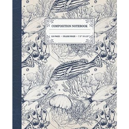 Composition Notebook: Sea Life Ocean Theme | College Ruled | Vintage Fishes and Anemones Composition Notebook | Antique Style | 7.5" x 9.75” | Great for Ocean Lovers