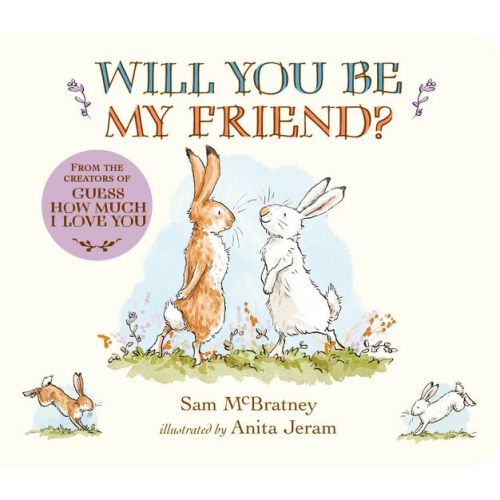 Will You Be My Friend? - (Guess How Much I Love You) by Sam McBratney (Board Book)