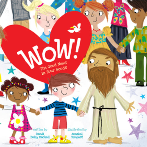 Wow!: The Good News in Four Words book by Dandi Daley Mackall