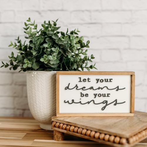 Let Your Dreams Be Your Wings | Inspirational Quote Sign | Hope-filled Sign