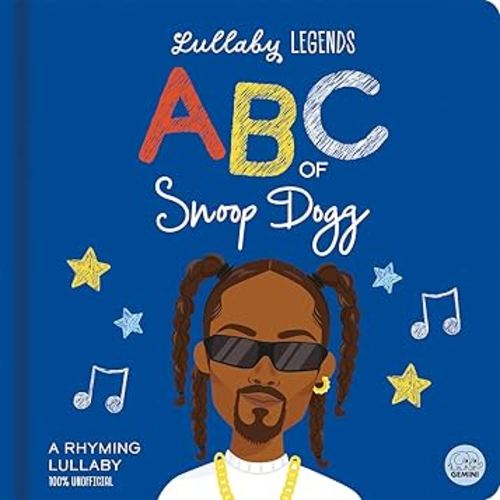 ABC of Snoop Dogg: A Rhyming Lullaby (Lullaby Legends)