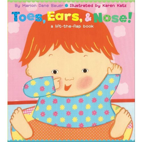 Toes, Ears, and Nose!: A Lift-The-Flap Book (Board Book)