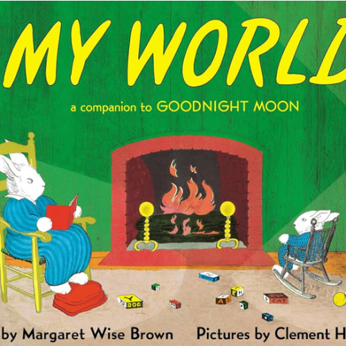 My World: A Companion to Goodnight Moon