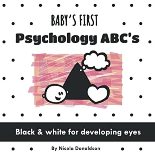 Baby's First Psychology ABC's: A Black and White Book of Fun Psychology Vocabulary
