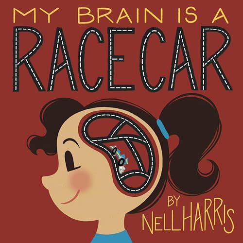 My Brain is a Race Car: A children's guide to a neuro-divergent brain Paperback – January 9, 2023