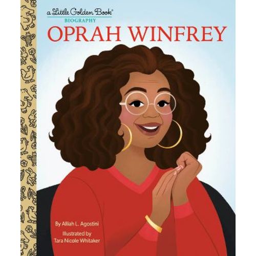 Oprah Winfrey: A Little Golden Book Biography - By Alliah L Agostini (hardcover)