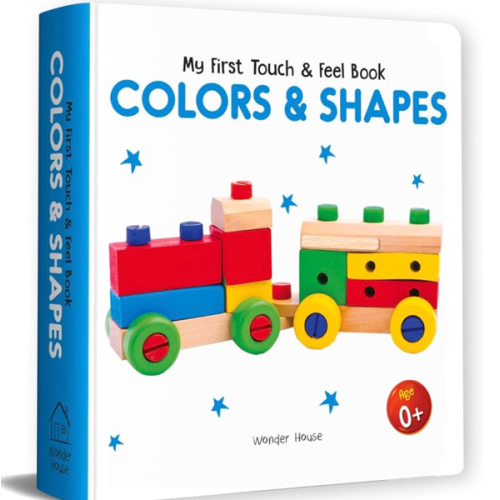 My First Book of Touch And Feel: Colors & Shapes