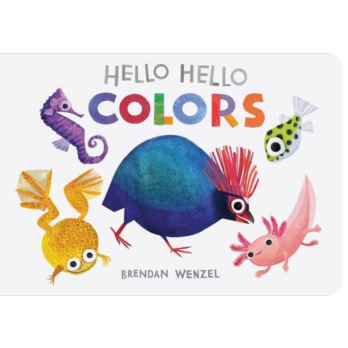 Brendan Wenzel: Hello Hello Colors (Board book)