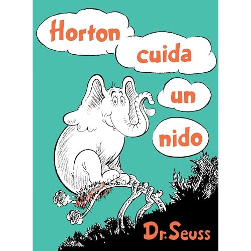 Horton cuida un nido (Horton Hatches the Egg Spanish Edition) (Classic Seuss)